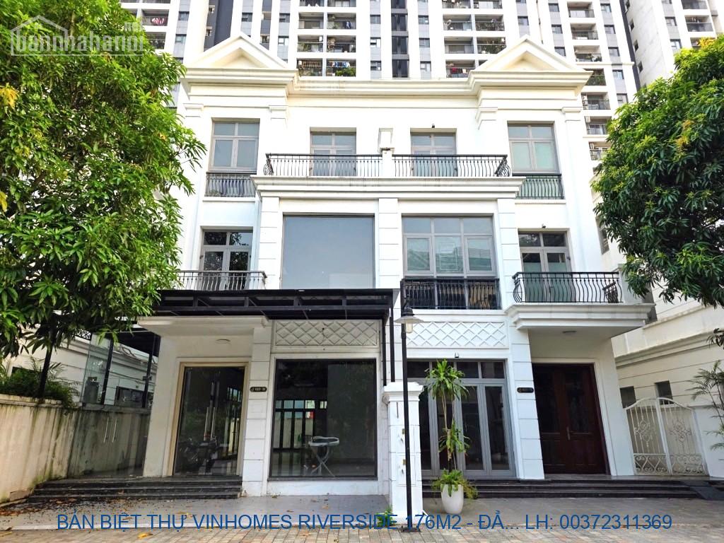 BÁN BIỆT THỰ VINHOMES RIVERSIDE 176M2 - ĐẲNG CẤP GIỚI TINH HOA - QUỸ