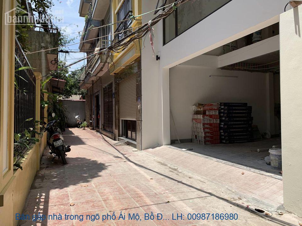 Bán gấp nhà trong ngõ phố Ái Mộ, Bồ Đề, Long Biên 50m2, 5T, 3.xtỷ.