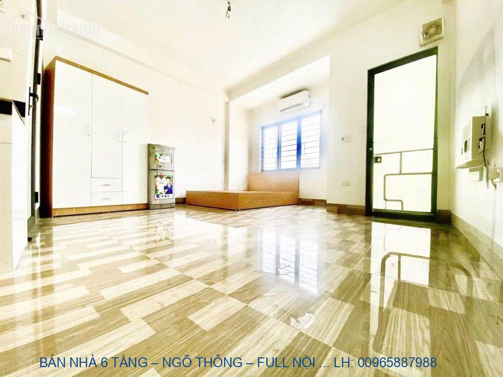 BÁN NHÀ 6 TẦNG – NGÕ THÔNG – FULL NỘI THẤT – DÒNG TIỀN ỔN ĐỊ