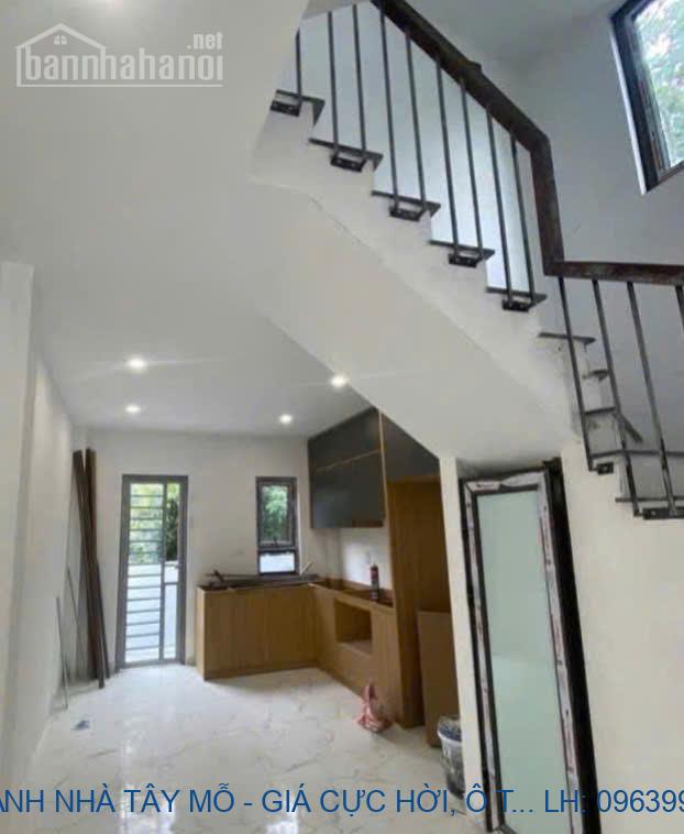 BÁN NHANH NHÀ TÂY MỖ - GIÁ CỰC HỜI, Ô TÔ GẦN, LÔ GÓC - 40M2 GIÁ 6.5